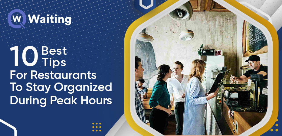 Restaurant and peak hours